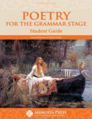 Poetry for the Grammar Stage Student Guide Third Edition